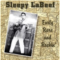 Purchase Sleepy LaBeef - Early, Rare And Rockin' (Vinyl)