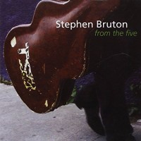 Purchase Stephen Bruton - From The Five