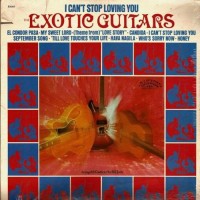 Purchase The Exotic Guitars - I Can't Stop Loving You (Vinyl)