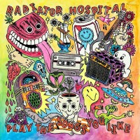 Purchase Radiator Hospital - Play The Song You Like