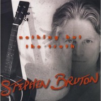 Purchase Stephen Bruton - Nothing But The Truth