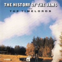 Purchase The Jams - The History Of The Jams A.K.A. The Timelords