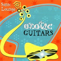 Purchase The Exotic Guitars - Sonic Lounge