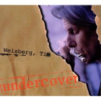Purchase Tim Weisberg - Undercover