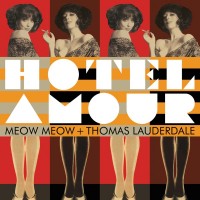 Purchase Meow Meow & Thomas Lauderdale - Hotel Amour