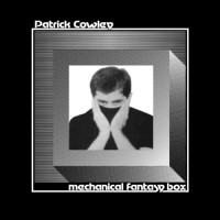 Purchase Patrick Cowley - Mechanical Fantasy Box