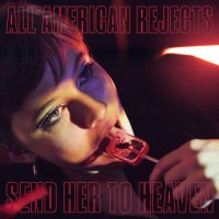 Purchase The All-American Rejects - Send Her To Heaven (EP)