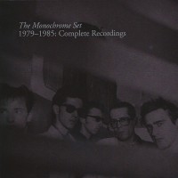 Purchase The Monochrome Set - 1979-1985 Complete Recordings - Eligible Bachelors CD3