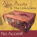 Buy Alex Acuna & The Unknowns - No Accent Mp3 Download