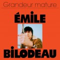 Buy Émile Bilodeau - Grandeur Mature Mp3 Download