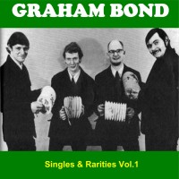 Purchase Graham Bond - Singles & Rarities Vol.1