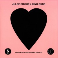 Purchase Julee Cruise - Sing Each Other's Songs For You (With King Dude) (CDS)