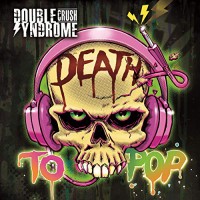 Purchase Double Crush Syndrome - Death To Pop