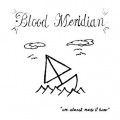 Buy Blood Meridian - We Almost Made It Home Mp3 Download