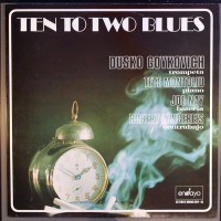 Purchase Dusko Goykovich - Ten To Two Blues (Vinyl)