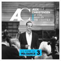 Purchase Alex Christensen & The Berlin Orchestra - Classical 90S Dance 3