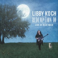 Purchase Libby Koch - Redemption 10: Live At Blue Rock