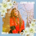 Buy Melii - Como Si Na (CDS) Mp3 Download