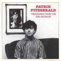 Purchase Patrik Fitzgerald - Treasures From The Wax Museum