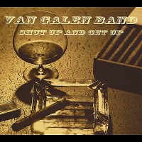 Purchase Van Galen Band - Shut Up And Get Up