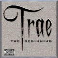 Buy Trae Tha Truth - The Beginning Mp3 Download