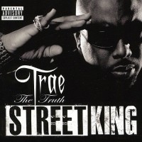 Purchase Trae Tha Truth - Street King