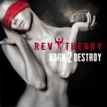 Buy Rev Theory - Born 2 Destroy (CDS) Mp3 Download