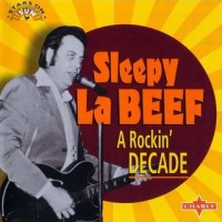 Purchase Sleepy LaBeef - A Rockin' Decade
