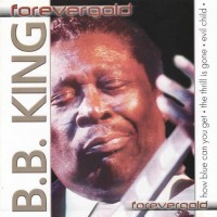 Purchase B.B. King - Forevergold: The Blues Collection