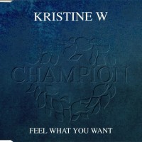 Purchase Kristine W - Feel What You Want (MCD)