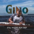 Buy Gino Rosaria - Still Waters Run Deep Mp3 Download