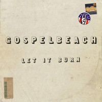 Purchase Gospelbeach - Let It Burn