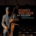 Buy Rodney Whitaker - All Too Soon The Music Of Duke Ellington Mp3 Download