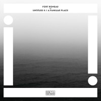 Purchase Fort Romeau - Untitled II / A Familiar Place (EP)