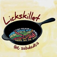 Purchase The Subdudes - Lickskillet
