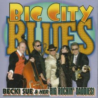 Purchase Becki Sue & Her Big Rockin' Daddies - Big City Blues