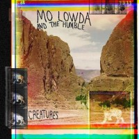 Purchase Mo Lowda & The Humble - Creatures