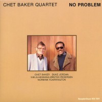 Purchase Chet Baker Quartet - No Problem (Reissued 1988)