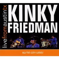 Purchase Kinky Friedman - Live From Austin Tx