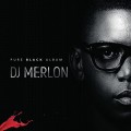 Buy DJ Merlon - Pure Black Album Mp3 Download