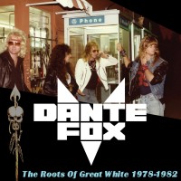 Purchase Dante Fox - The Roots Of Great White 1978-1982