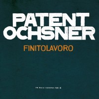 Purchase Patent Ochsner - Finitolavoro (The Rimini Flashdown Part III)