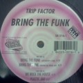 Buy Trip Factor - Bring The Funk (EP) (Vinyl) Mp3 Download