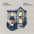 Buy Corin Raymond - Dirty Mansions Mp3 Download