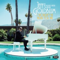 Purchase Jeff Goldblum & The Mildred Snitzer Orchestra - I Shouldn’t Be Telling You This