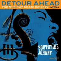Purchase Southside Johnny - Detour Ahead: The Music Of Billie Holiday