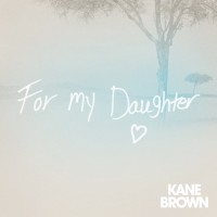 Purchase Kane Brown - For My Daughter (CDS)