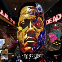 Purchase Lil' 1/2 Dead - Dead Serious (Explicit)