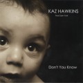 Buy Kaz Hawkins - Dont You Know Mp3 Download