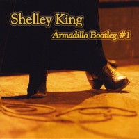 Purchase Shelley King - Armadillo Bootleg #1